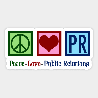 Peace Love Public Relations Sticker